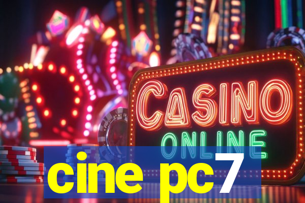 cine pc7